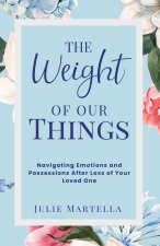 The Weight of Our Things