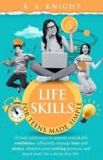 Life Skills for Teens Made Simple