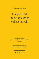 Dinglichkeit im europäischen Kollisionsrecht