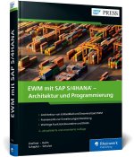 EWM mit SAP S/4HANA - Architektur und Programmierung