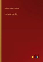 La mala semilla