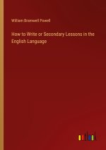How to Write or Secondary Lessons in the English Language