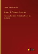 Manuel de l'amateur de cactus