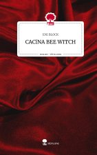 CAC?NA BEE WITCH. Life is a Story - story.one