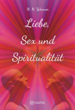 Liebe, Sex und Spiritualität