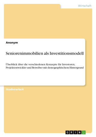 Seniorenimmobilien als Investitionsmodell