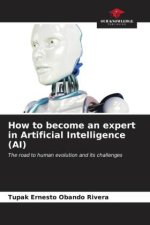 How to become an expert in Artificial Intelligence (AI)