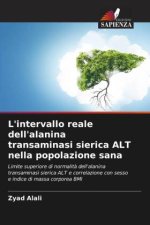 L'intervallo reale dell'alanina transaminasi sierica ALT nella popolazione sana