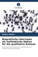 Biografische Interviews als methodische Option für die qualitative Analyse