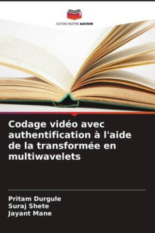 Codage vidéo avec authentification ? l'aide de la transformée en multiwavelets