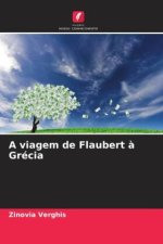 A viagem de Flaubert ? Grécia