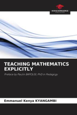 TEACHING MATHEMATICS EXPLICITLY