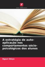 A estratégia de auto-aplicaç?o nos comportamentos sócio-psicológicos dos alunos
