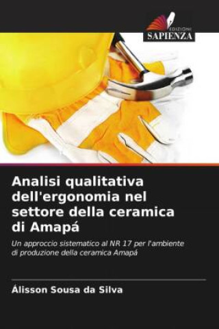 Analisi qualitativa dell'ergonomia nel settore della ceramica di Amapá