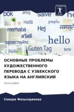 OSNOVNYE PROBLEMY HUDOZhESTVENNOGO PEREVODA S UZBEKSKOGO YaZYKA NA ANGLIJSKIJ