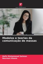 Modelos e teorias da comunicaç?o de massas