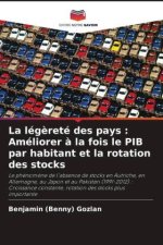La lég?reté des pays : Améliorer ? la fois le PIB par habitant et la rotation des stocks