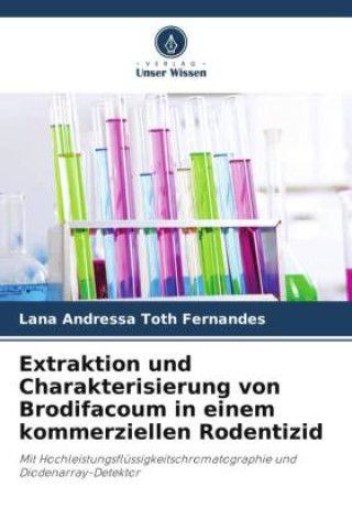 Extraktion und Charakterisierung von Brodifacoum in einem kommerziellen Rodentizid