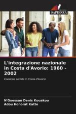 L'integrazione nazionale in Costa d'Avorio: 1960 - 2002