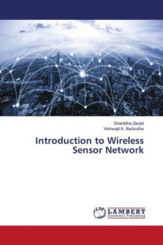 Introduction to Wireless Sensor Network