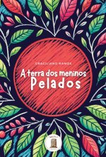 A Terra dos Meninos Pelados