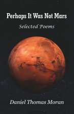 Perhaps It Was Not Mars