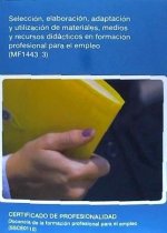 Selección, elaboración, adaptación y utilización de materiales, medios y recursos didácticos en formación profesional