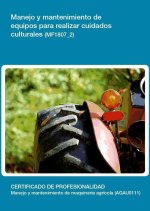 Manejo y mantenimiento de equipos para realizar cuidados culturales