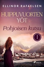 Pohjoisen kutsu ? Huippuvuorten yöt 1