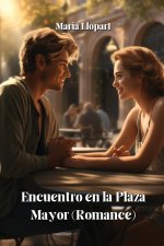 Encuentro en la Plaza Mayor (Romance)