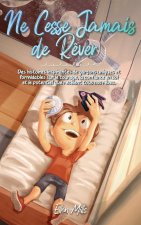 Ne Cesse Jamais de R?ver