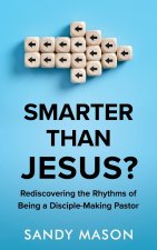 Smarter Than Jesus?