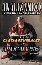 Analizando la Ense?anza del Trabajo en las Cartas Generales y el Apocalipsis