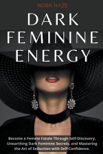 Dark Feminine Energy