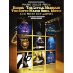 Piano Solos from Barbie, the Little Mermaid, the Super Mario Bros. Movie & More Top Movies Arranged for Intermediate Piano Solo by Kevin Olson