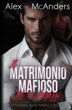 Il Matrimonio mafioso forzato del mio ragazzo