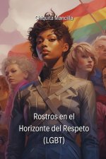 Rostros en el Horizonte del Respeto (LGBT)