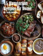 45 Hungarian Recipes for Home