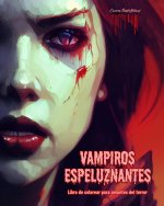 Vampiros espeluznantes | Libro de colorear para amantes del terror | Escenas creativas de vampiros para adultos