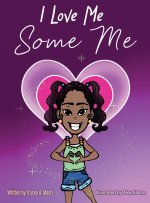 I LOVE ME SOME ME