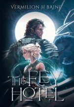 The Fey Hotel