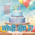 What Am I? Birthday