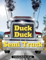 Duck Duck Semi Truck