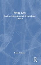 White Lies: Racism, Education and Critical Race Theory