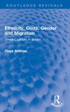Ethnicity, Class, Gender and Migration