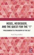 Hegel, Heidegger and the Quest for the “I”