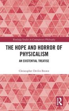 Hope and Horror of Physicalism