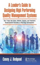 Leader’s Guide to Designing High Performing Quality Management Systems