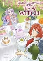 Elegant Courtly Life of the Tea Witch Vol. 1