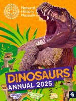 NATURAL HISTORY MUSEUM DINOS ANNUAL 2025